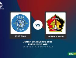 PSBS Biak vs Persik Kediri: Sama-Sama Terpuruk, Siapa Pecah Telur Kemenangan?